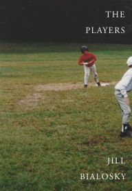 Title: The Players: Poems, Author: Jill Bialosky