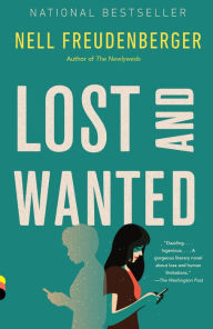 Title: Lost and Wanted: A novel, Author: Nell Freudenberger