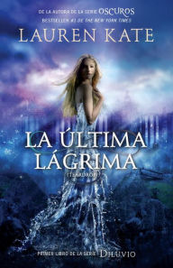 Title: La última lágrima: Diluvio 1, Author: Lauren Kate