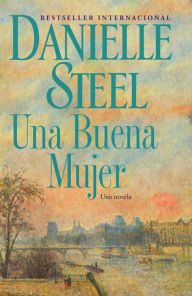 Title: Una buena mujer, Author: Danielle Steel