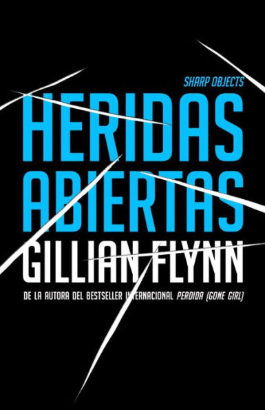 Heridas abiertas: (Sharp Objects Spanish-language Edition)