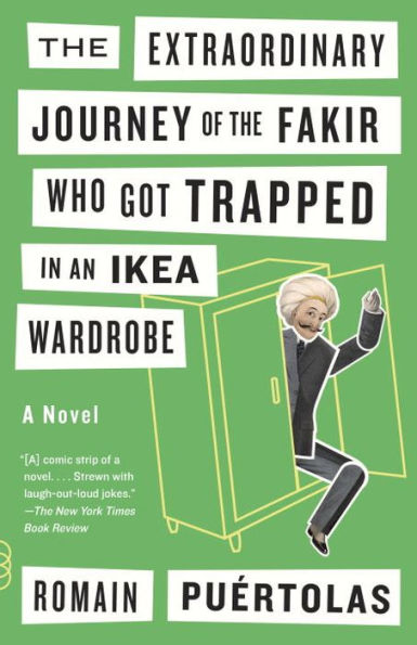 the Extraordinary Journey of Fakir Who Got Trapped an Ikea Wardrobe