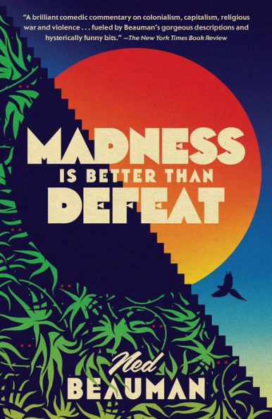 Madness Is Better Than Defeat