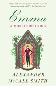 Title: Emma: A Modern Retelling, Author: Alexander McCall Smith