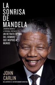 Title: La sonrisa de Mandela, Author: John Carlin