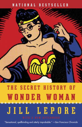 The Secret History Of Wonder Woman By Jill Lepore Paperback