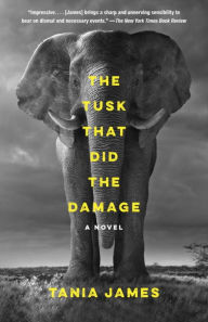 Ibook free downloads The Tusk That Did the Damage PDF iBook RTF by Tania James