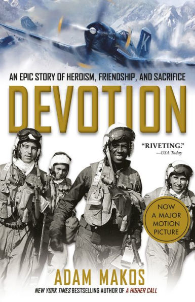 Devotion: An Epic Story of Heroism, Friendship, and Sacrifice