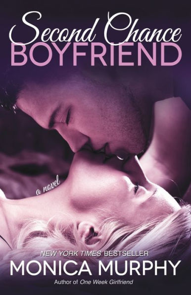 Second Chance Boyfriend (One Week Girlfriend Series #2)