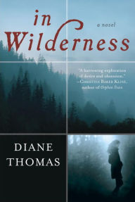 Title: In Wilderness: A Novel, Author: Diane Thomas
