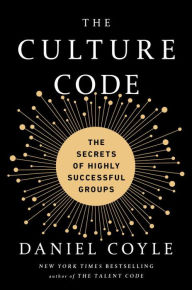 Books to download online The Culture Code: The Secrets of Highly Successful Groups by Daniel Coyle English version 