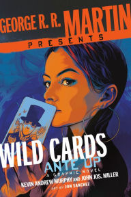 Free download of ebook in pdf format George R. R. Martin Presents Wild Cards: Ante Up: A Graphic Novel