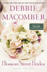 Title: Blossom Street Brides (Blossom Street Series #11) (B&N Exclusive Edition), Author: Debbie Macomber