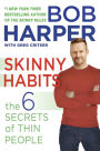 Skinny Habits: The 6 Secrets of Thin People