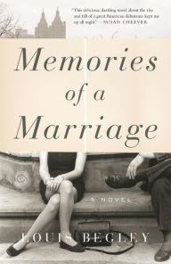 Title: Memories of a Marriage: A Novel, Author: Louis Begley