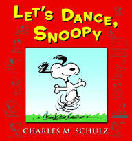 Title: Let's Dance, Snoopy, Author: Charles M. Schulz