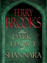 The Dark Legacy of Shannara Trilogy 3-Book Bundle: Wards of Faerie, Bloodfire Quest, and Witch Wraith