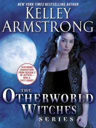 Title: The Otherworld Witches Series 3-Book Bundle: Dime Store Magic, Industrial Magic, Haunted, Author: Kelley Armstrong