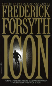 Title: Icon: A Novel, Author: Frederick Forsyth