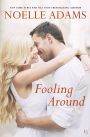 Fooling Around: A Novel
