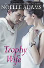 Trophy Wife: A Novel