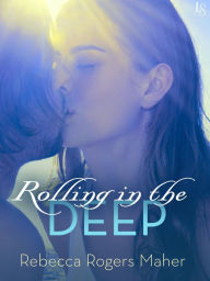Title: Rolling in the Deep, Author: Rebecca Rogers Maher