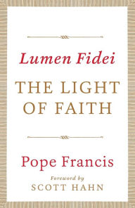 Title: Lumen Fidei: The Light of Faith, Author: Pope Francis