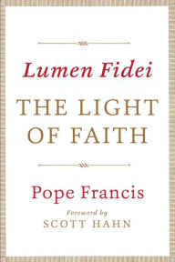 Title: Lumen Fidei: The Light of Faith, Author: Pope Francis