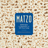 Title: Matzo: 35 Recipes for Passover and All Year Long: A Cookbook, Author: Michele Streit Heilbrun