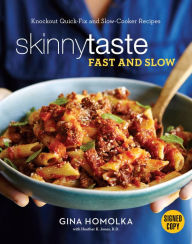 Title: Skinnytaste Fast and Slow: Knockout Quick-Fix and Slow-Cooker Recipes (Signed Book), Author: Gina Homolka