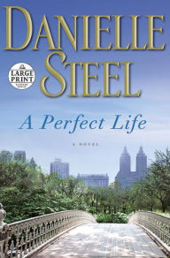 Title: A Perfect Life, Author: Danielle Steel