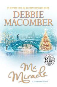 Title: Mr. Miracle: A Christmas Novel, Author: Debbie Macomber