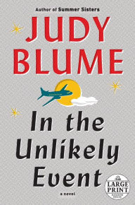 Title: In the Unlikely Event, Author: Judy Blume