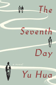 Title: The Seventh Day, Author: Yu Hua