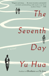 Download free e book The Seventh Day by Yu Hua in English 9780804172059