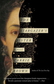 Title: The Stargazer's Sister, Author: Carrie Brown