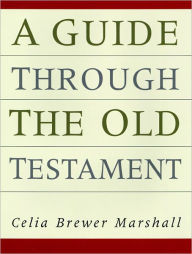 Title: A Guide Through the Old Testament, Author: Celia B. Sinclair