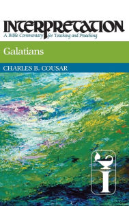 Title: Galatians: Interpretation: A Bible Commentary for Teaching and Preaching, Author: Charles B. Cousar