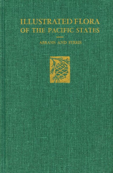 Illustrated Flora of the Pacific States: -Vol. IV :Bignonias to Sunflowers, with index to vols. I-IV