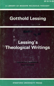 Title: Lessing's Theological Writings: Selections in Translation / Edition 1, Author: Gotthold Lessing