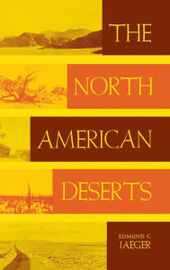 Title: The North American Deserts, Author: Edmund  C. Jaeger