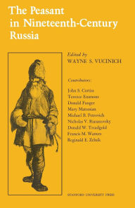 Title: The Peasant in Nineteenth-Century Russia, Author: Wayne  S. Vucinich