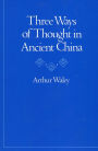 Three Ways of Thought in Ancient China / Edition 1
