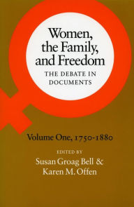 Title: Women, the Family, and Freedom: The Debate in Documents, Volume II, 1880-1950 / Edition 1, Author: Susan Groag Bell