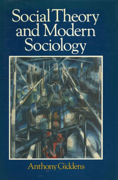 Social Theory and Modern Sociology