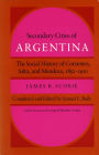 Secondary Cities of Argentina: The Social History of Corrientes, Salta, and Mendoza, 1850-1910