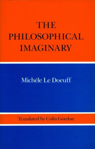 Title: The Philosophical Imaginary, Author: Michele Le Doeuff