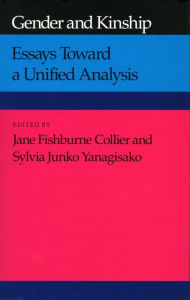 Title: Gender and Kinship: Essays Toward a Unified Analysis, Author: Jane  Fishburne Collier