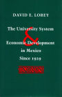 The University System and Economic Development in Mexico Since 1929
