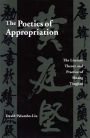 The Poetics of Appropriation: The Literary Theory and Practice of Huang Tingjian